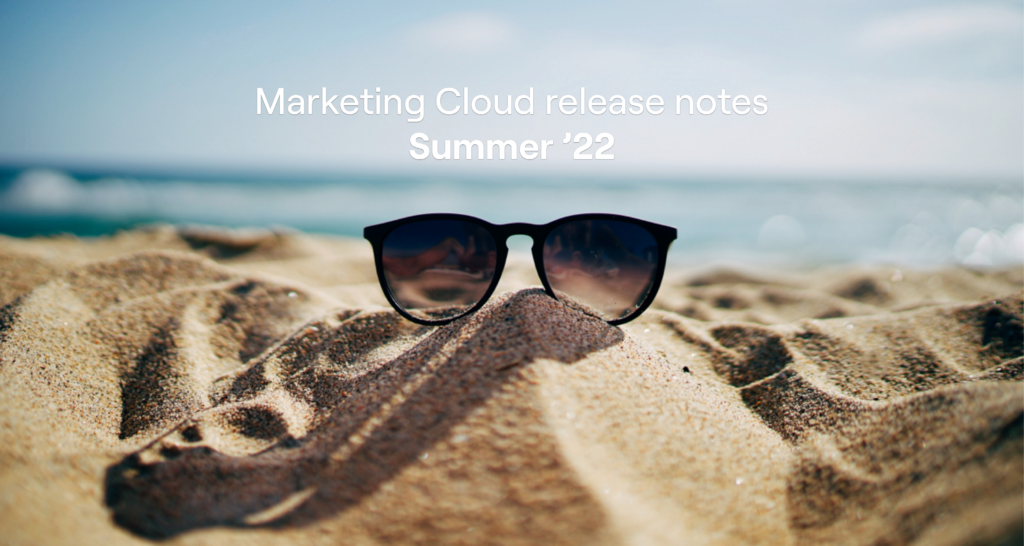 Marketing Cloud Summer release notes '22